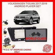 VOLKSWAGEN TIGUAN 2017-2019 ANDROID 10" IPS PLAYER 2.5D WITH ( F.O.C ANDROID PLAYER CASING)