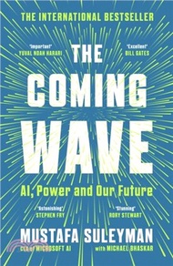 The Coming Wave：The instant Sunday Times bestseller from the ultimate AI insider