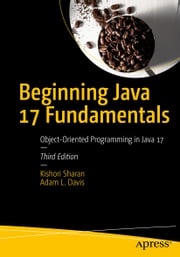 Beginning Java 17 Fundamentals Kishori Sharan