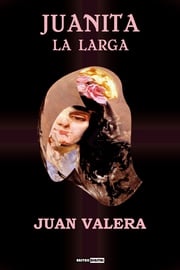 Juanita la Larga Juan Valera