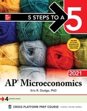 5 Steps to a 5: AP Microeconomics 2021 Eric R. Dodge