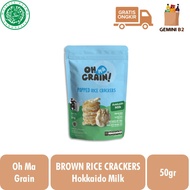 Oh Ma Grain Brown Rice Crackers Hokkaido Milk / Snack Beras Cokelat 50gr HALAL