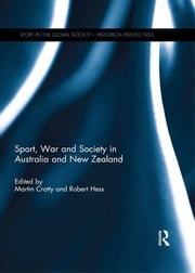 Sport, War and Society in Australia and New Zealand Martin Crotty