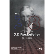 The 38 Letters from J.D. Rockefeller to his son: Perspectives, Ideology, and Wisdom (English Version