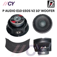 P.AUDIO E10-150S V2 10" Woofer