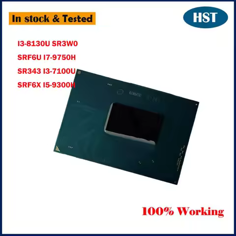 Original I3 8130 SR3W0 7100U SR343 I7 9750H SRF6U SRF6X QP8K I5 9300H CPU Chip Chipset