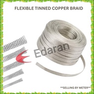 (X 1.0M) FLEXIBLE TINNED COPPER BRAID - ( 16 X 1.6MM(T) - 60A /  20 X 2.0MM(T)-100A /  25 X 2.0MM(T)
