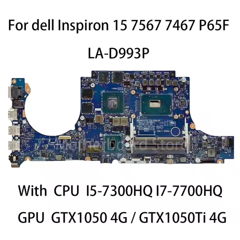 Laptop Motherboard BBV00 LA-D993P For Dell Inspiron 15 7567 7467 P65F With CPU I5-7300HQ I7-7700HQ G