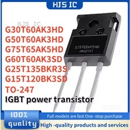 5PCS NEW G75T65AK5HD G15T120BK3SD G50T60AK3HD G60T60AK3SD G30T60AK3HD G25T135BKR3S TO-247 IGBT power