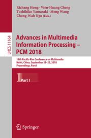 Advances in Multimedia Information Processing – PCM 2018 Richang Hong