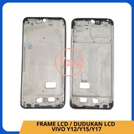 LCD FRAME VIVO Y12 LCD HOLDER/Y15/Y17