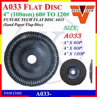(5pcs, 10pcs, 30pcs) A033 (4" 100mm) BADAK / FUTURE TECH FLAT DISC A033-60 A033-80 A033-120 (Sand Pa