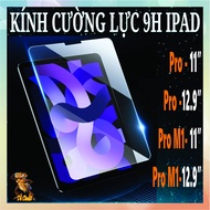9h tempered glass ipad pro 11"- ipadpro 12.9"- ipad pro m1 11" - ipad pro m1, m2 pro 12.9 inch (temp