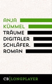 Träume Digitaler Schläfer Anja Kümmel