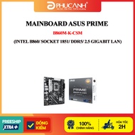 Asus Prime B860M-K-CSM Motherboard (Intel B860/ Socket 1851/ DDR5/ 2.5 Gigabit LAN)