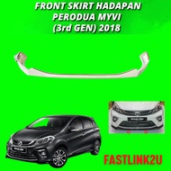 Fastlink Perodua Myvi 2018 / 3rd Gen/ Front Bumper Skirt / ABS MATERIAL 100% New High Quality