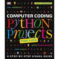 Computer Coding Python Projects for Kids: Step-By-Step Guide to Creating Your Own Python Projects Ca