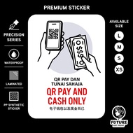 QR Pay and Cash Only. QRpay dan Tunai Sahaja. 电子钱包以及现金而已. Sticker Sign Notice Signage. E-Wallet Scan