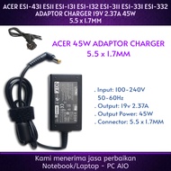 ACER 19V 2.37A Aspire A314-32 A315-42 ES11 ES1-131 ES1-132 ES1-311 ES1-331 ES1-332 ES1-512 A13 S5 ES