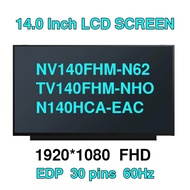 14.0 Inch IPS Laptop LCD Screen NV140FHM-N49 fit B140HAN04.2 NV140FHM-N62 TV140FHM-NHO N140HCA-EAC F