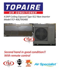 Topaire (TCF-40E/TAS40E) 4.0HP Ceiling Exposed Type R22 Non-Inverter (Second hand in good condition)