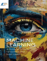 Sách Machine Learning A Guide to PyTorch TensorFlow and Scikit-Learn Mastering Machine Learning With
