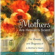 (BX) Mothers Are Heaven's Scent ISBN: 9781608100415