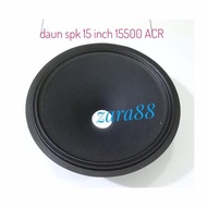 AD ? daun speaker 15 inch 15500 ACR ?????