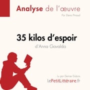 35 kilos d'espoir d'Anna Gavalda (Fiche de lecture) LePetitLitteraire