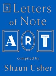 Letters of Note: Art Shaun Usher