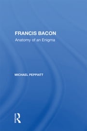 Francis Bacon Michael Peppiatt