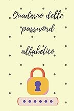 Quaderno delle password alfabetico: rubrica con indicatori alfabetici stampati,quaderno formato A5 Idea Regalo per Organizzare Password e Nomi Utente Siti Internet (Italian Edition)