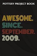 Pottery Project Book :Awesome Since September 2009 13 Years Old 13th Birthday Gift: Gifts for Him:Po