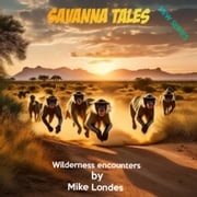 SAVANNA TALES MIKE LONDES