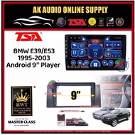 [ MTK 2+32GB ] TSA BMW E39 / E53 1995 - 2003 Android 9'' inch Car player Monitor