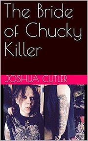 The Bride of Chucky Killer Joshua Cutler