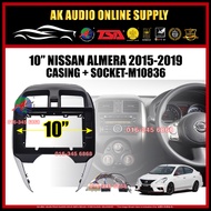 Nissan Almera 2015 2016 - 2019 ( Dark Black ) Android Player 10” inch Casing + Socket - M10836