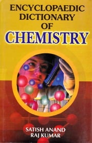 Encyclopaedic Dictionary of Chemistry (Inorganic Chemistry) Satish Anand