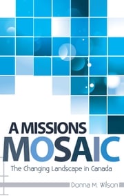 A Missions Mosaic Donna M. Wilson
