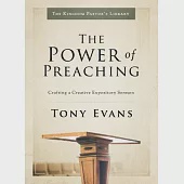 The Power of Preaching: Crafting a Creative Expository Sermon