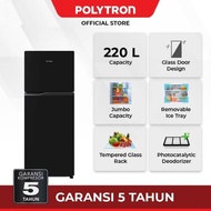 New Kulkas POLYTRON 2Pintu Belleza GlassDoor 220Liter *MEDAN*