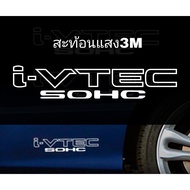 สติ๊กเกอร์ i-vtec sohc สะท้อนแสง3M งานตัดประกอบมือทุกชิ้น i-vtec sohc