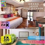 PROMO GRAND LEXIS PORT DICKSON ( DELUXE POOL VILLA)