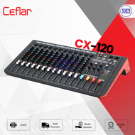 (ใช้โค้ดลดอีก10%) CEFLAR CX120 มิกซ์เซอร์ 12 ช่อง 12CH มิกเซอร์บลูทูธ เอฟเฟคแท้ มี DSP มิกซ์คาราโอเก