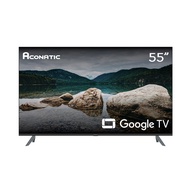 ACONATIC Google TV ขนาดหน้าจอ 55" รุ่น 55US700AN