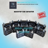 MASCOTOP FAN CAPACITOR / KAPASITOR KIPAS SILING / 冷气风扇电容器 1.0UF, 1.2UF, 1.5UF, 1.8UF, 2.0UF, 2.5UF, 
