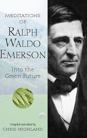 Meditations of Ralph Waldo Emerson Chris Highland