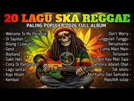 Flashdisk Musik Lagu MP3 NONSTOP 20 LAGU SKA REGGAE TERBAIK 2026 - Paling Santai & Menenangkan