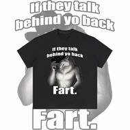 If They Talk Behind Your Back - Print shirt T-shirt Thick Cotton Clothing Unisex
