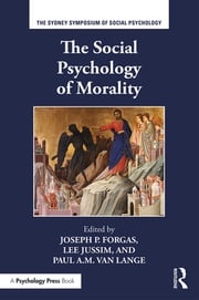 The Social Psychology of Morality Joseph P. Forgas